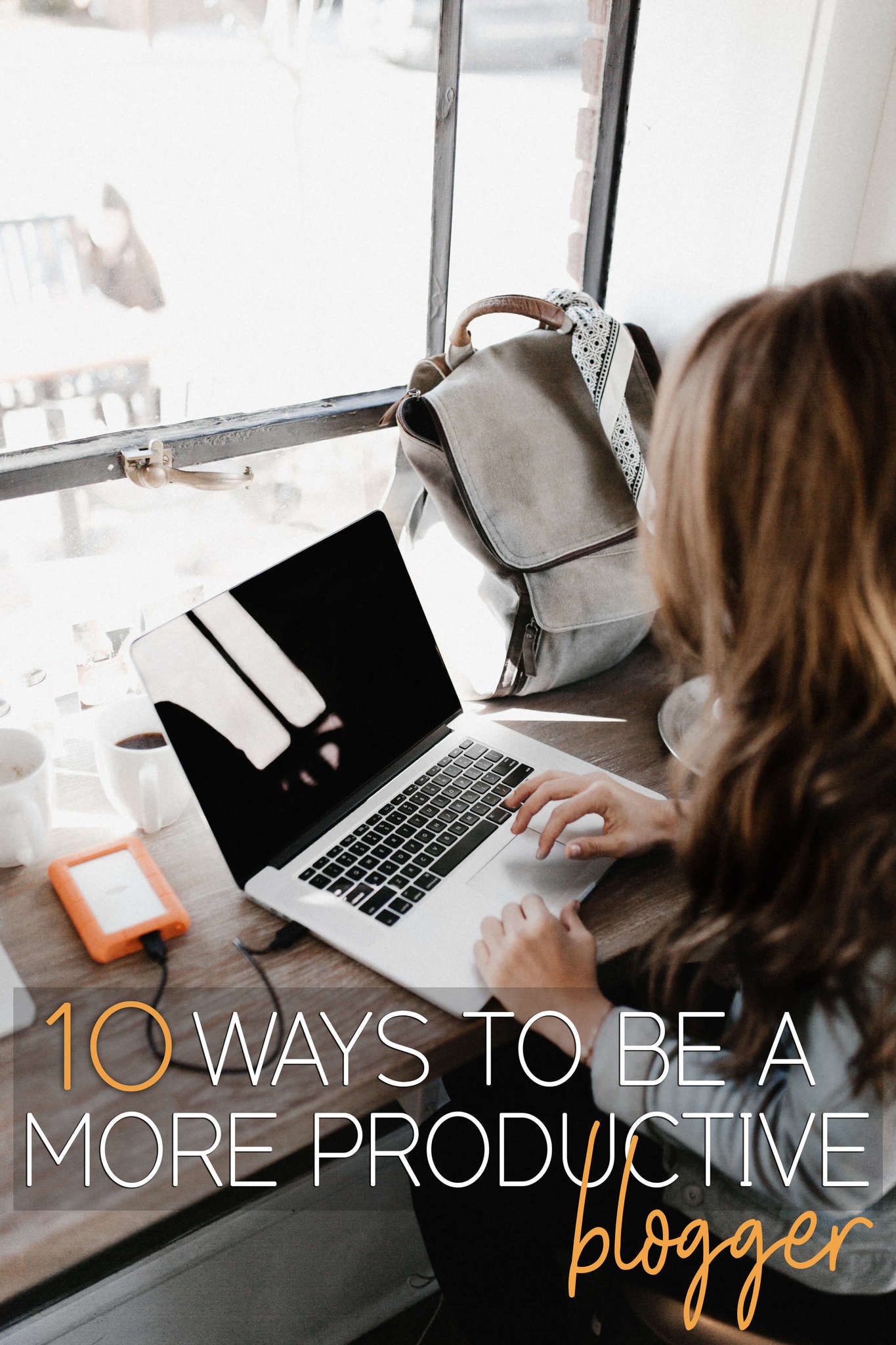 10 Ways to Be a More Productive Blogger