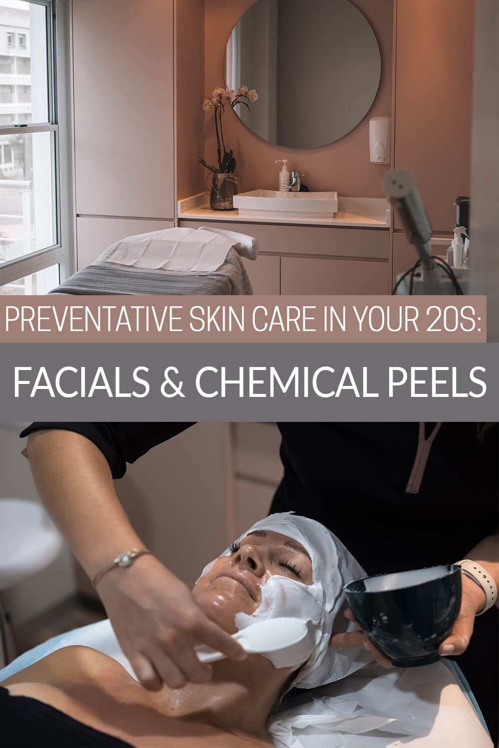 Preventative Skin Care in Your 20s: Facials & Chemical Peels
