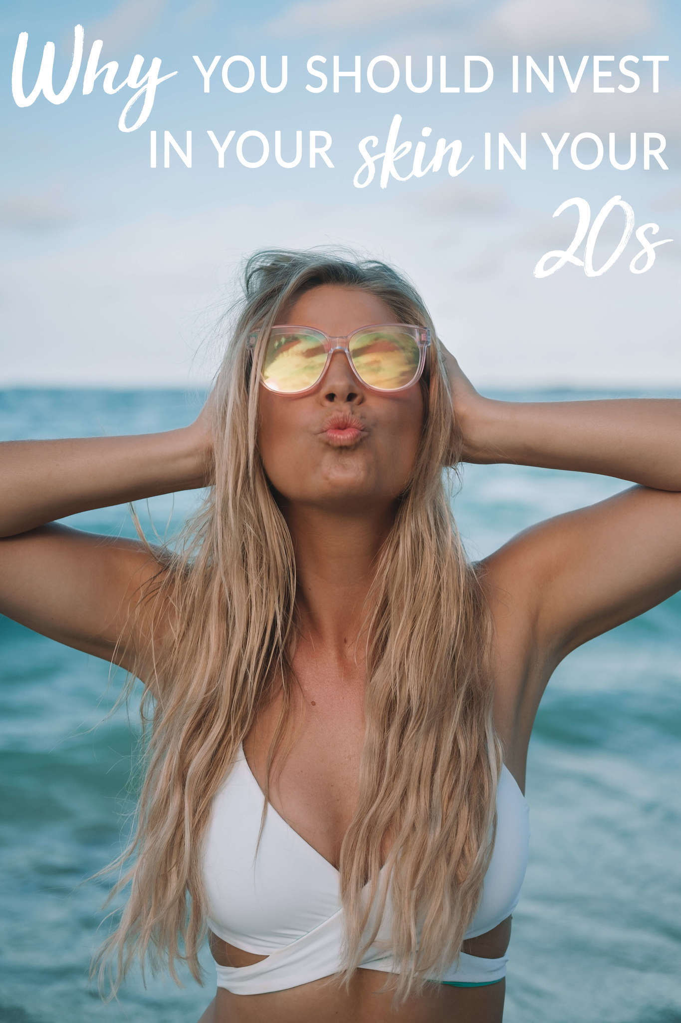 Why You Should Invest in Your Skin in Your 20s
