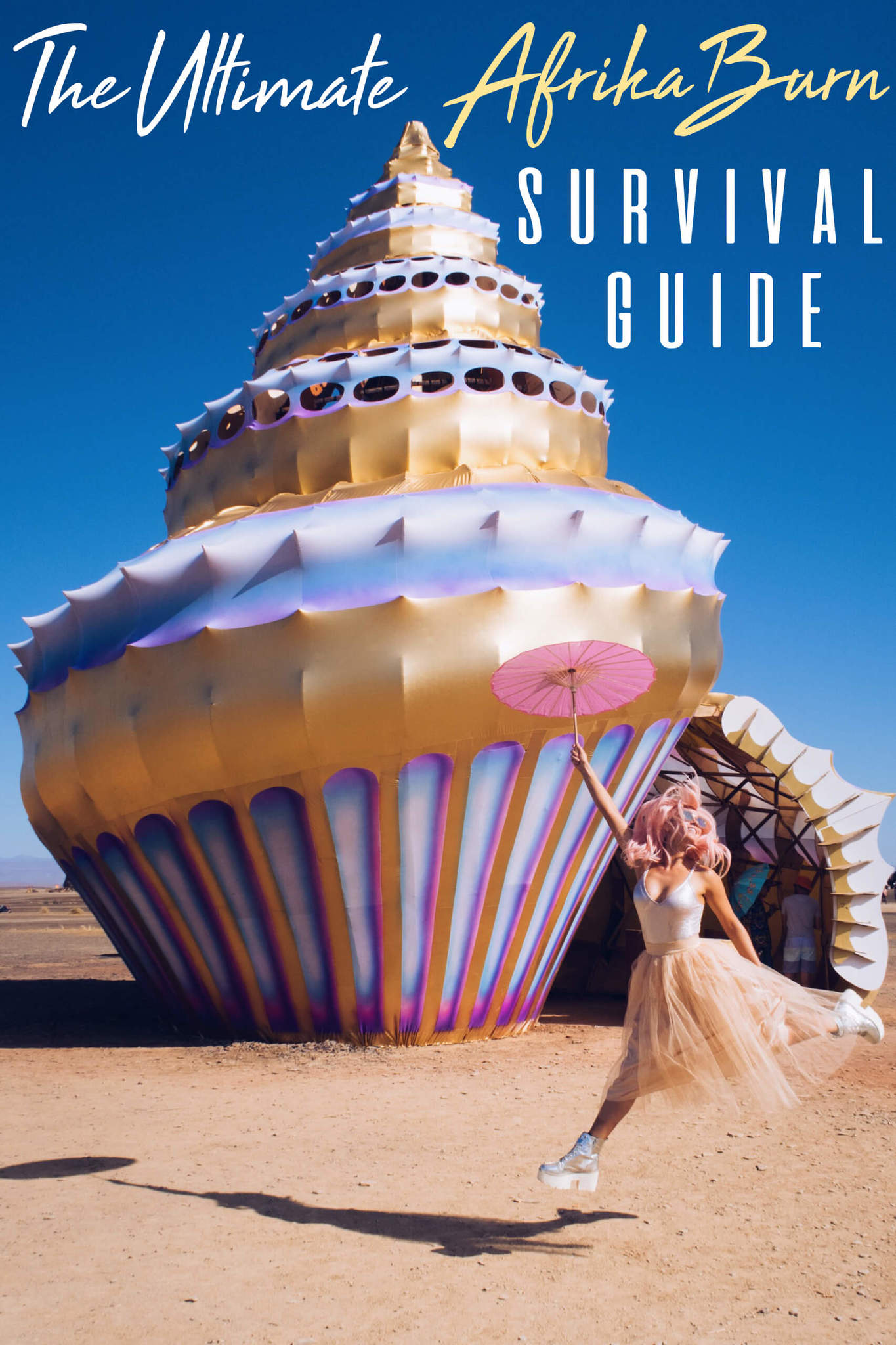 The Ultimate AfrikaBurn Survival Guide