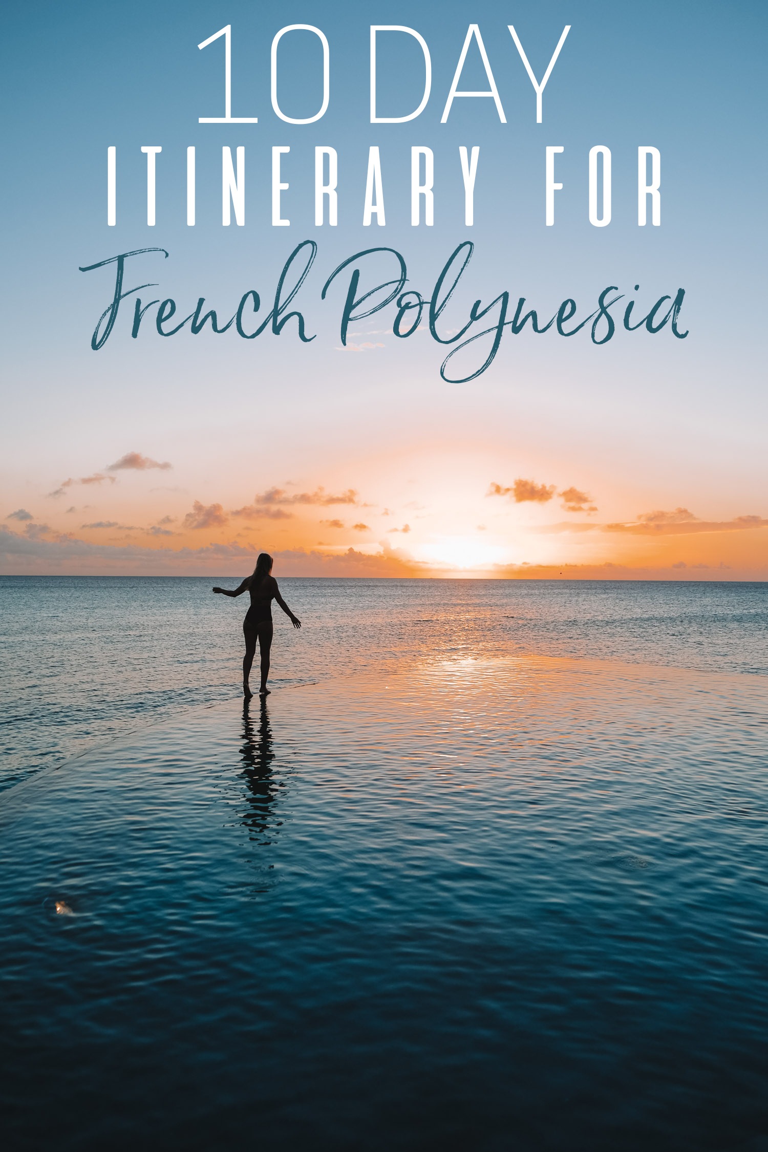 10 Day Itinerary for French Polynesia
