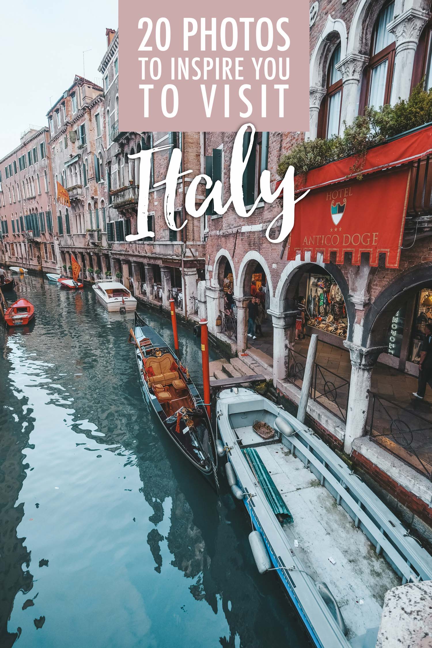 20 Photos to Inspire You to Visit Italy