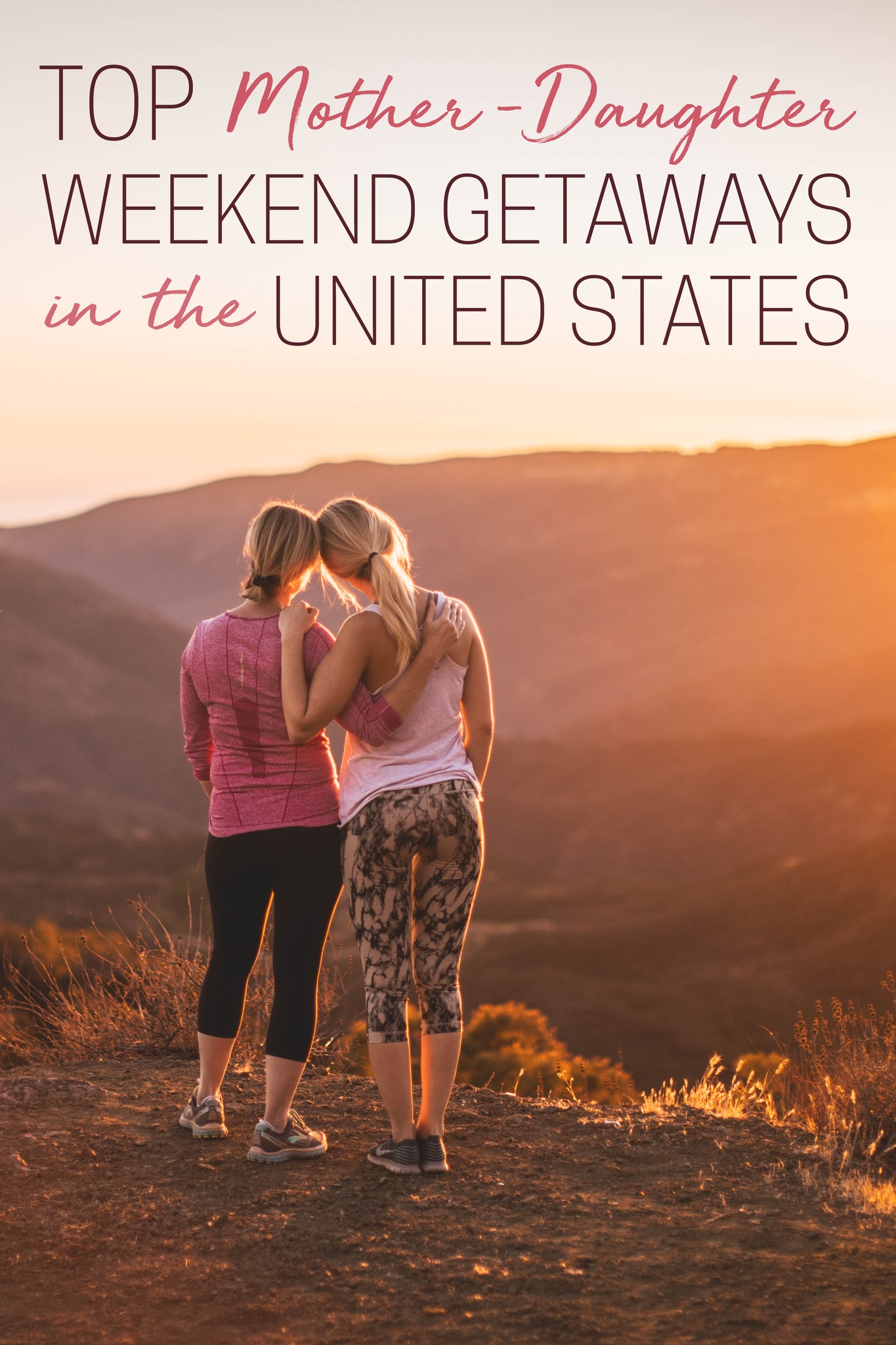Top Mother Daughter Weekend Getaways in the United States