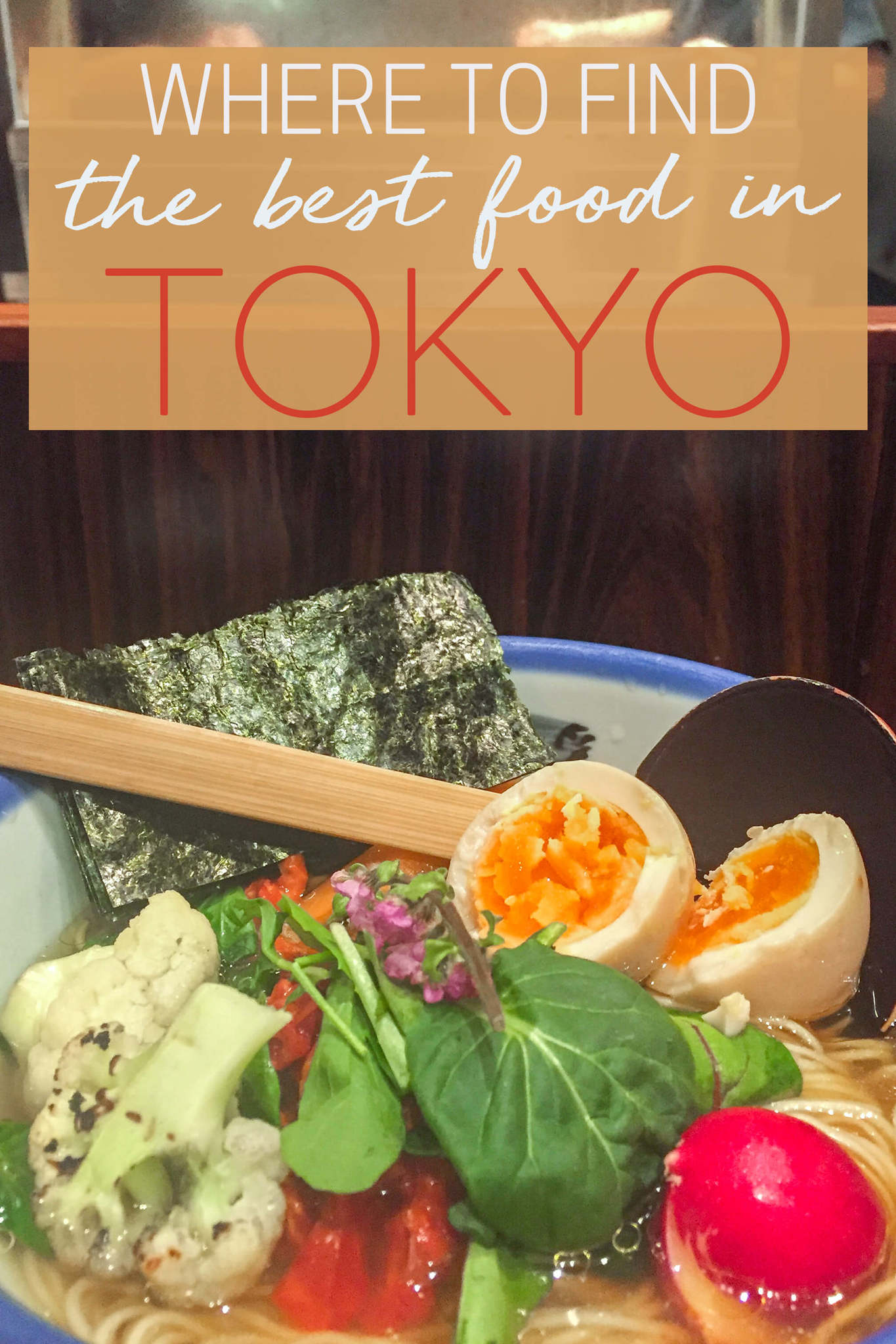 Where to Find the Best Food in Tokyo