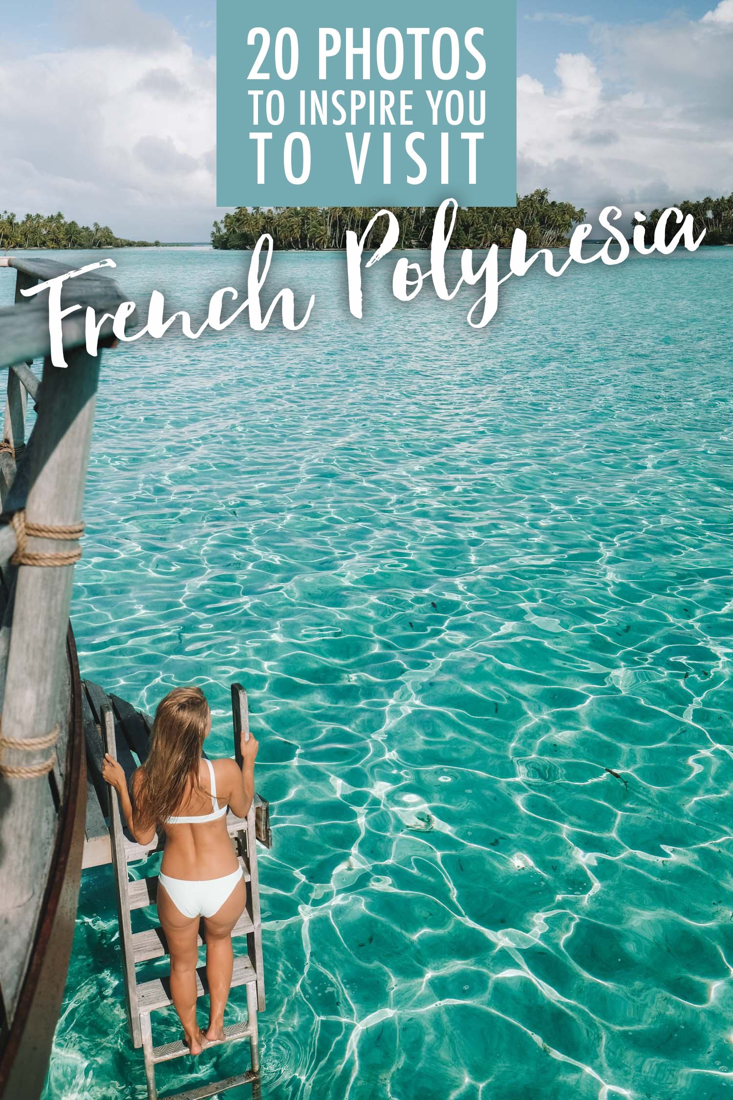 20 Photos to Inspire You to Visit French Polynesia