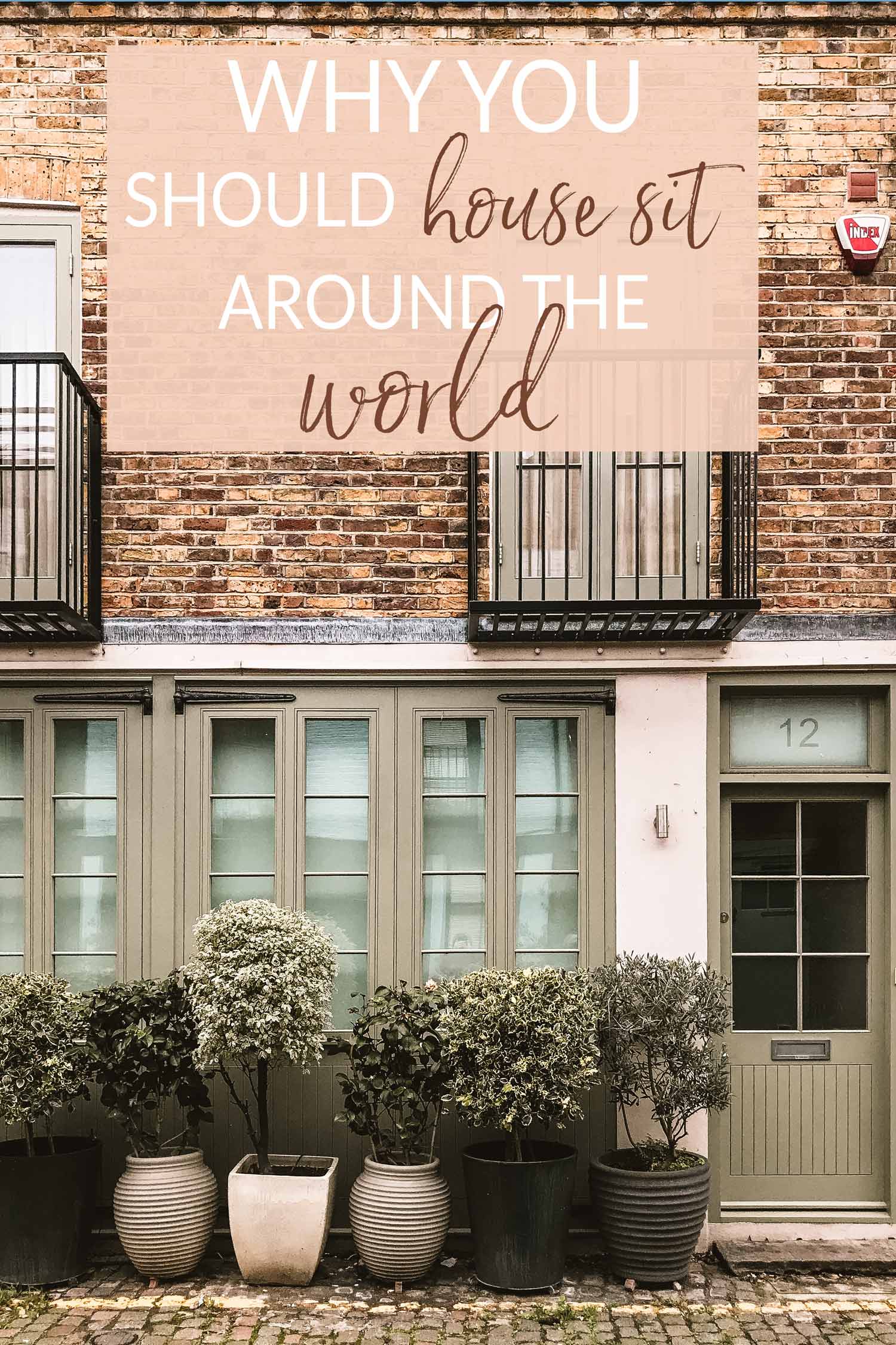 Why You Should House Sit Around the World