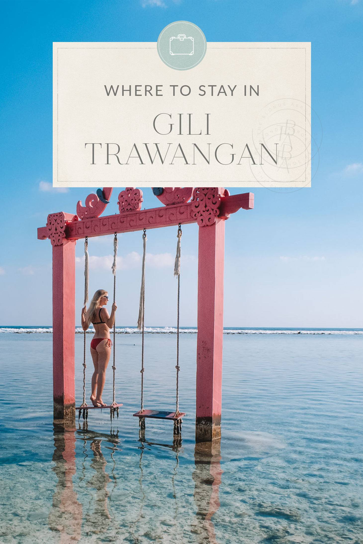 The Ultimate Gili Trawangan Travel Guide • The Blonde Abroad