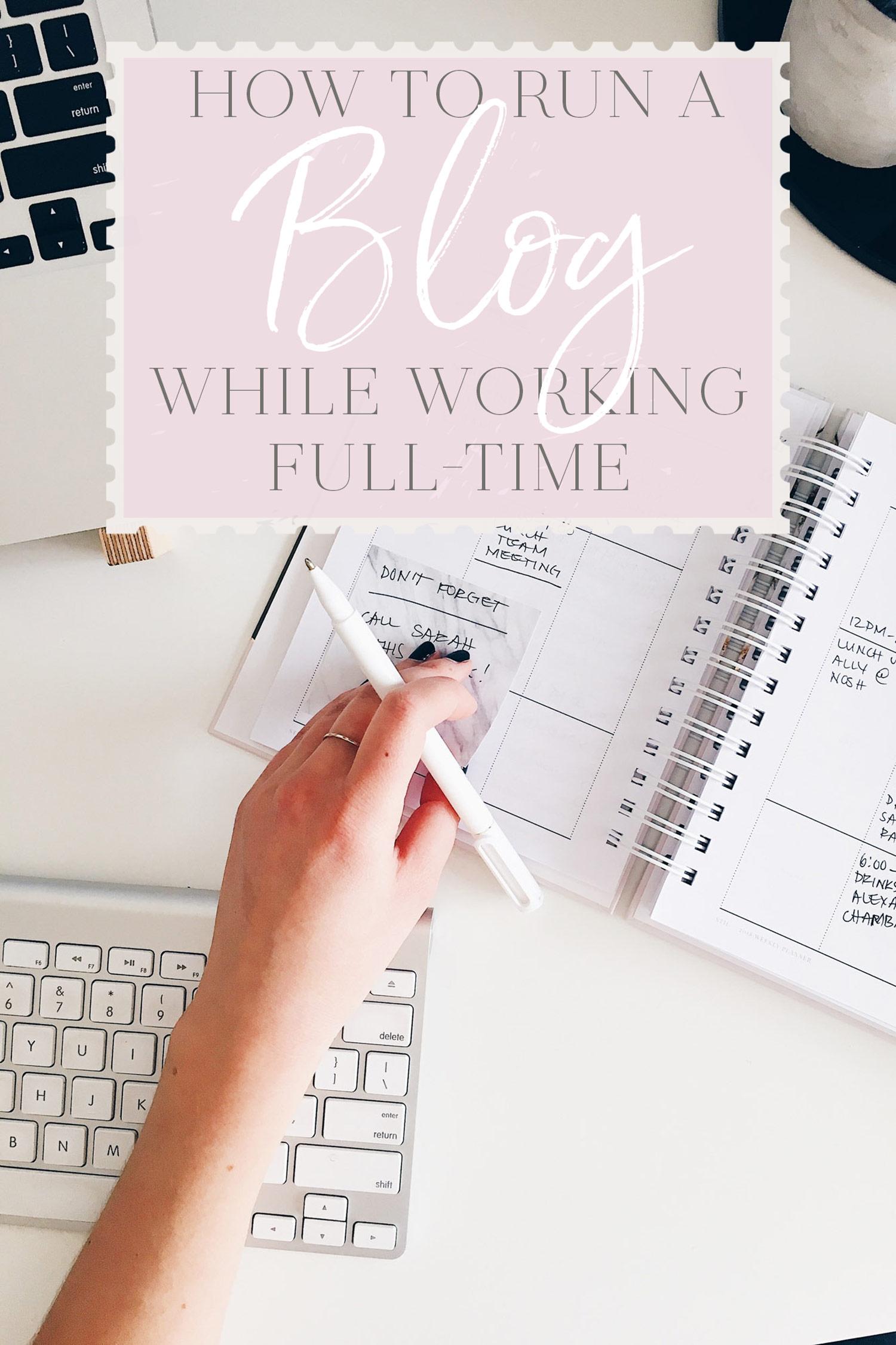 How to Run a Blog While Working Full-Time
