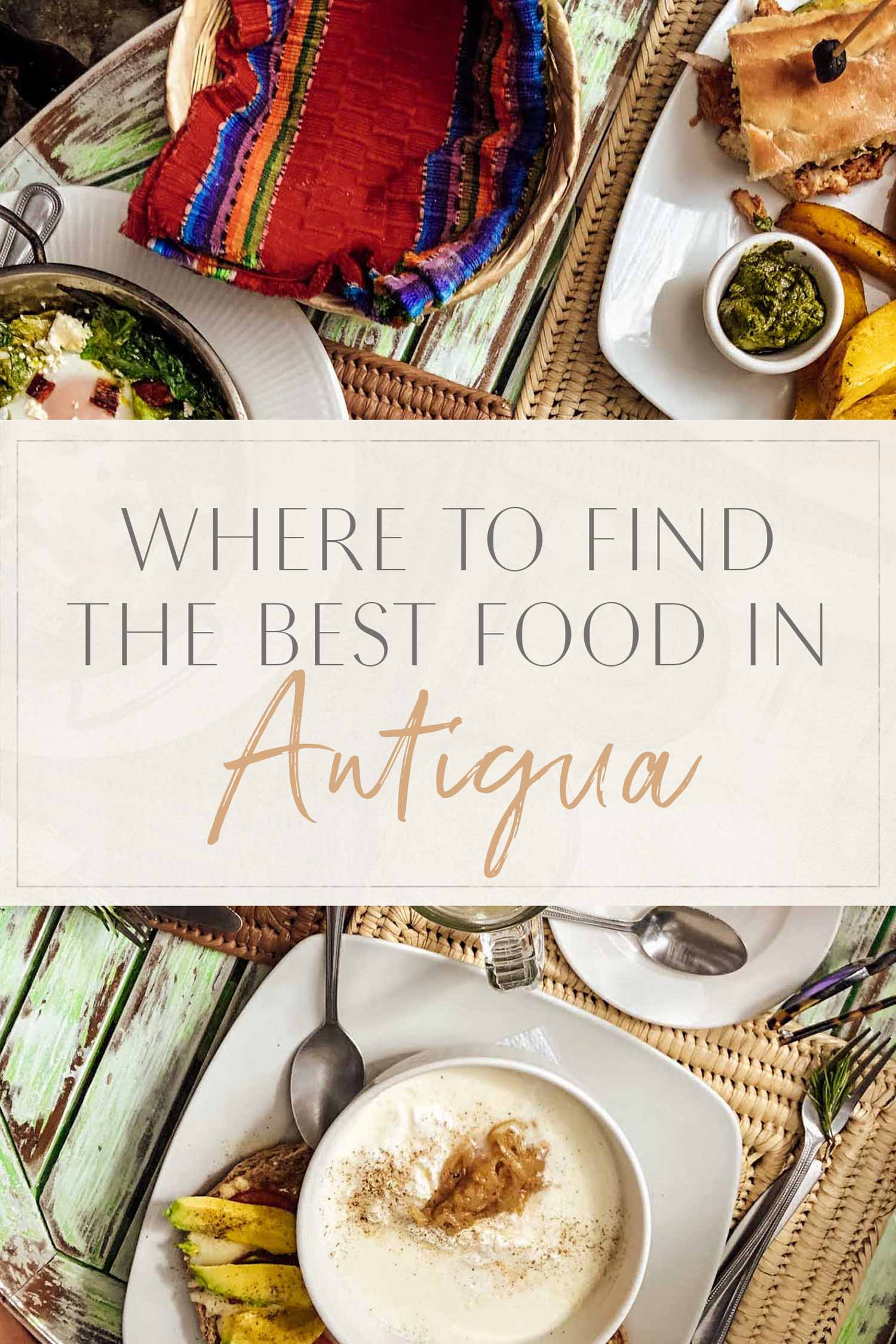 Where to Find the Best Food in Antigua