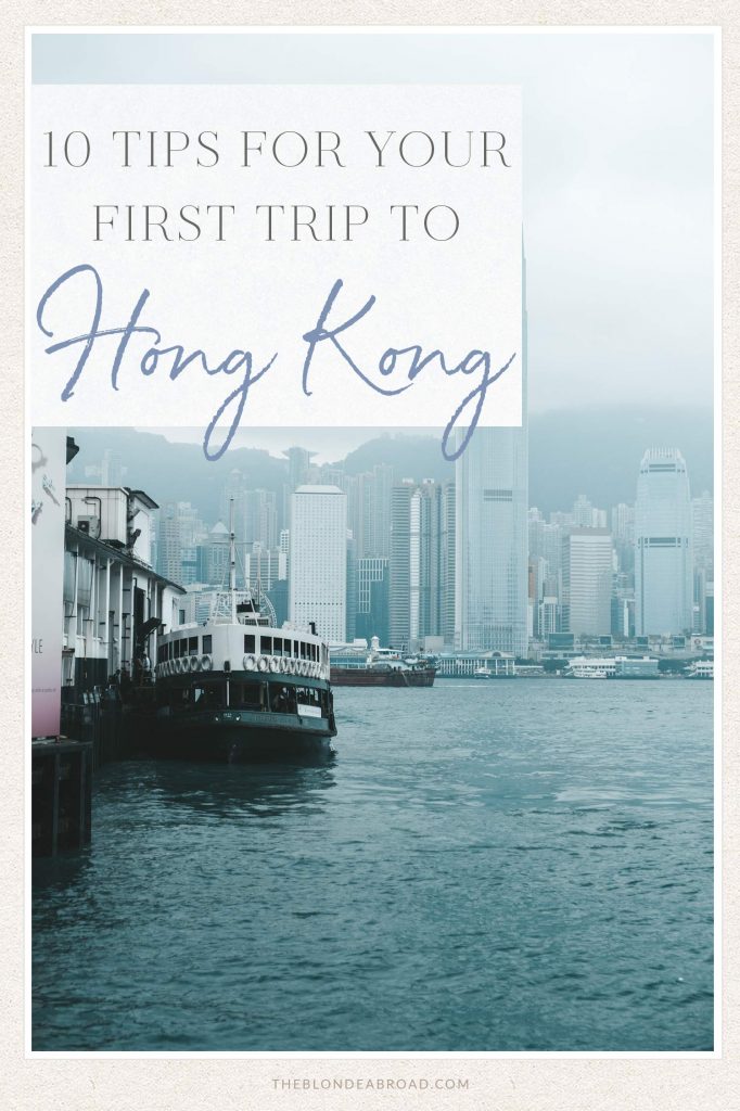 10 Tips For Your First Trip To Hong Kong • The Blonde Abroad