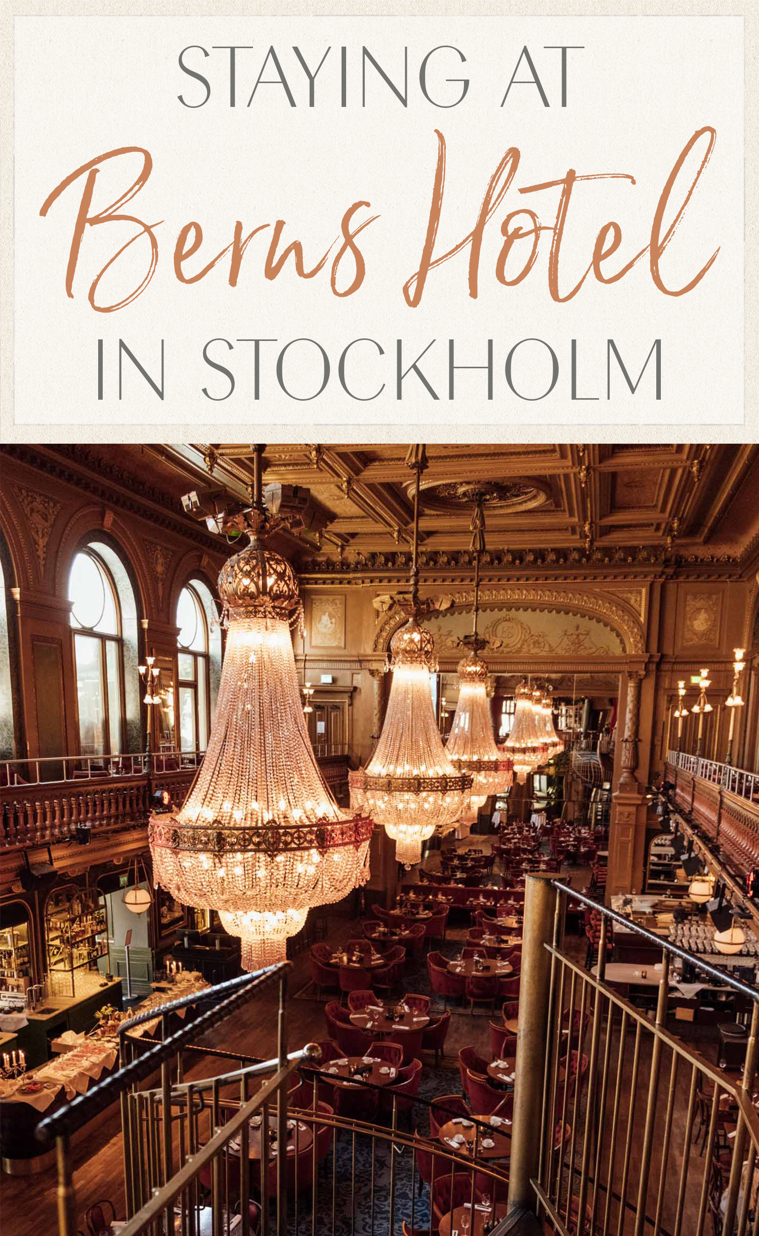 Staying at Berns Hotel in Stockholm • The Blonde Abroad