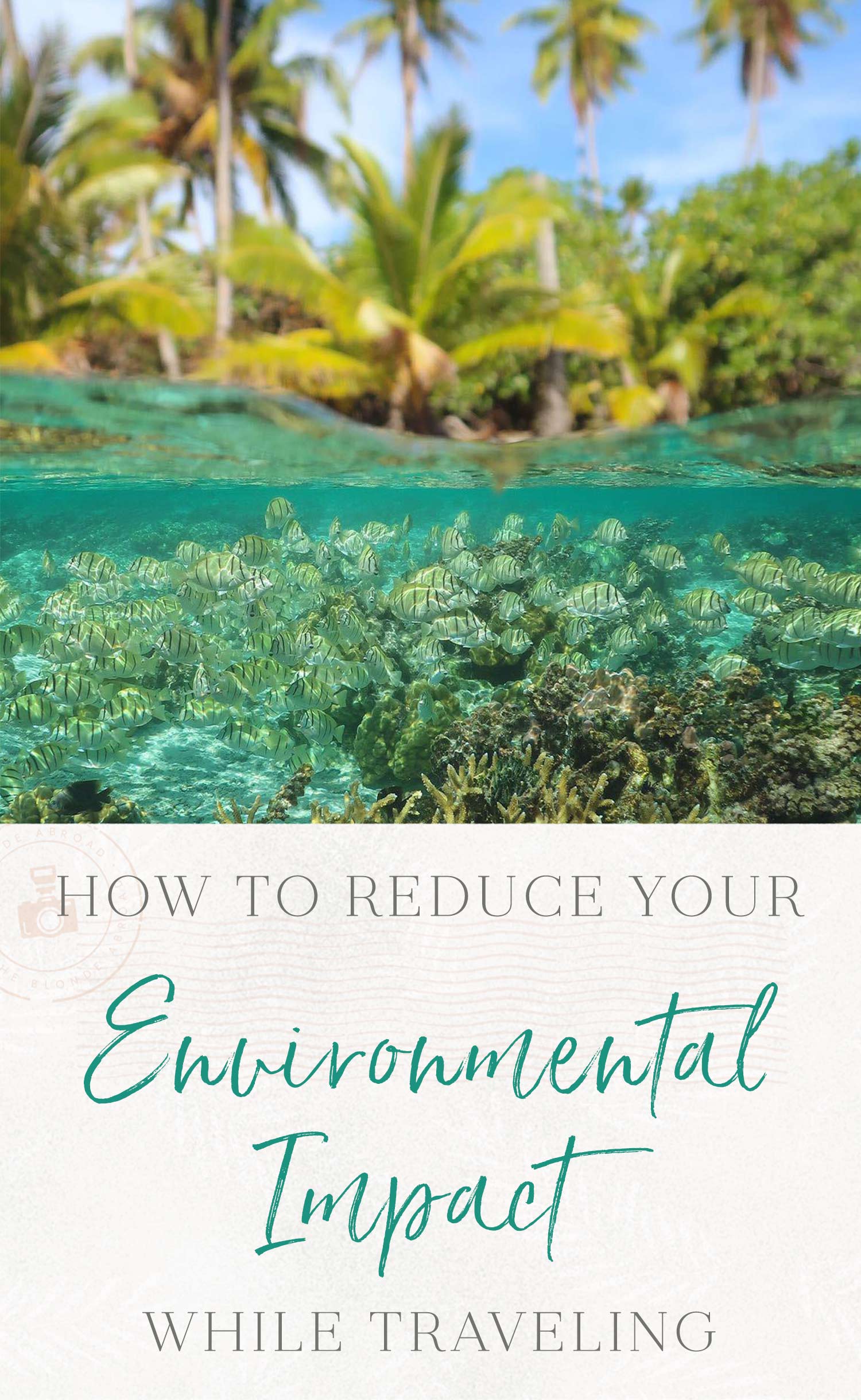 How to Reduce Your Environmental Impact While Traveling