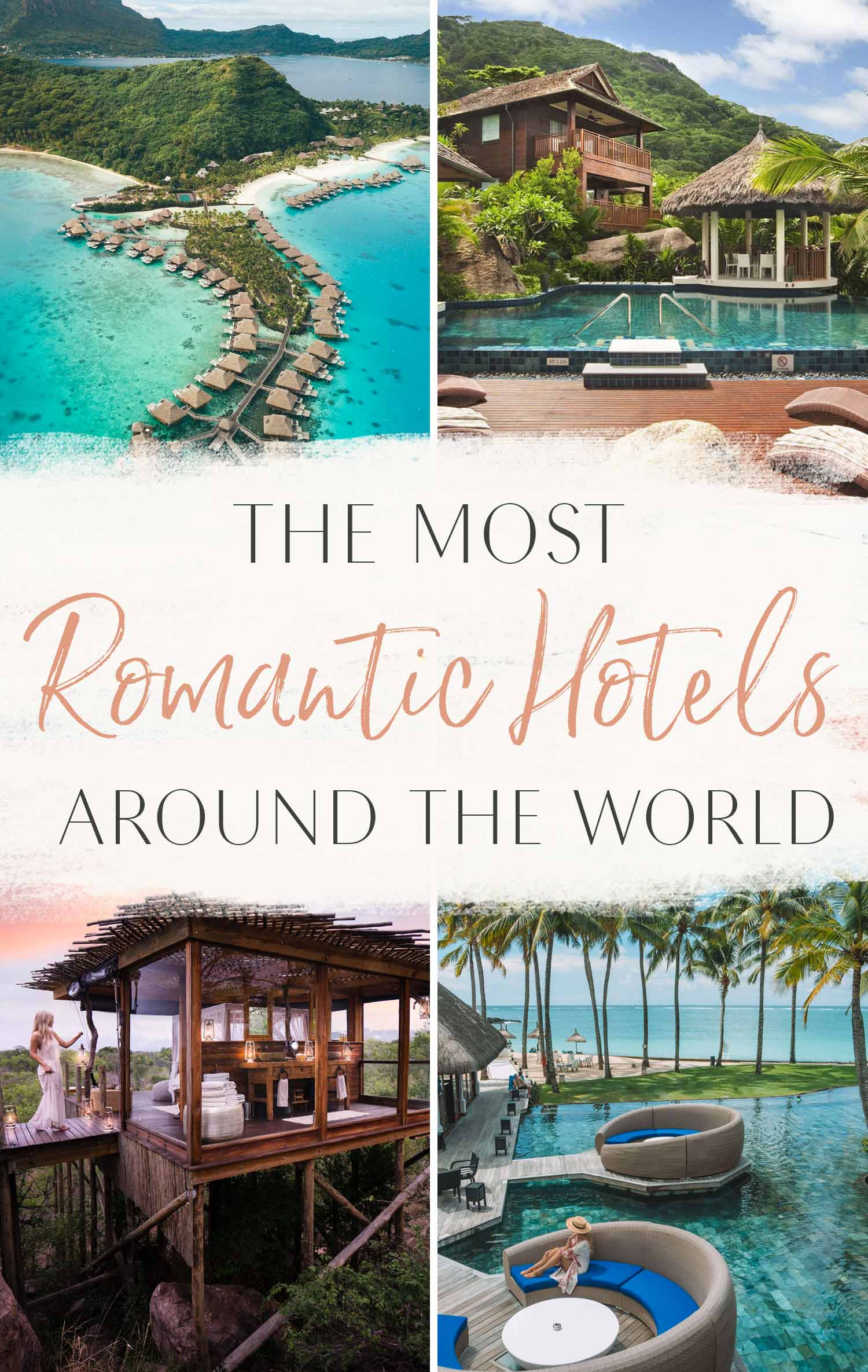 The Most Romantic Hotels Around the World • The Blonde Abroad