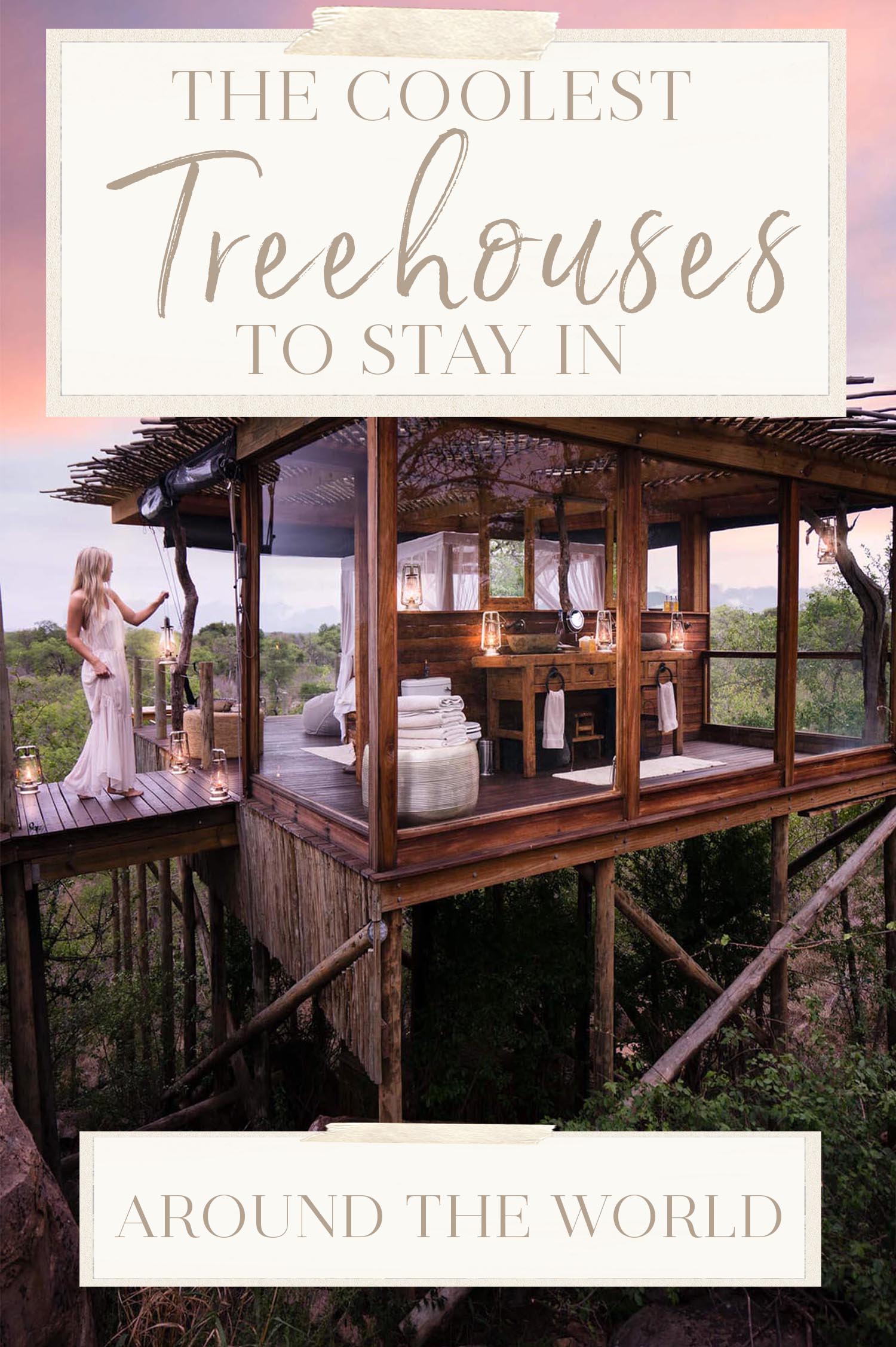coolest treehouses around the world_SCRIPT