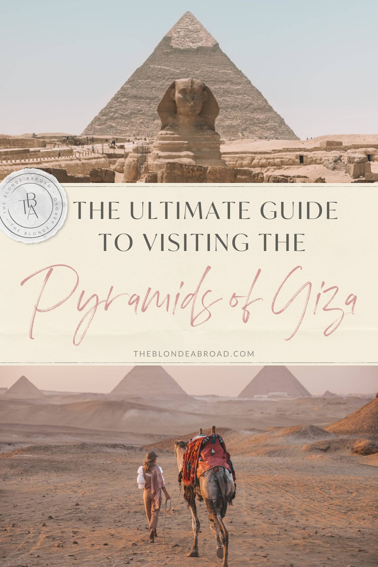 The Ultimate Guide to Visiting the Pyramids of Giza (1)