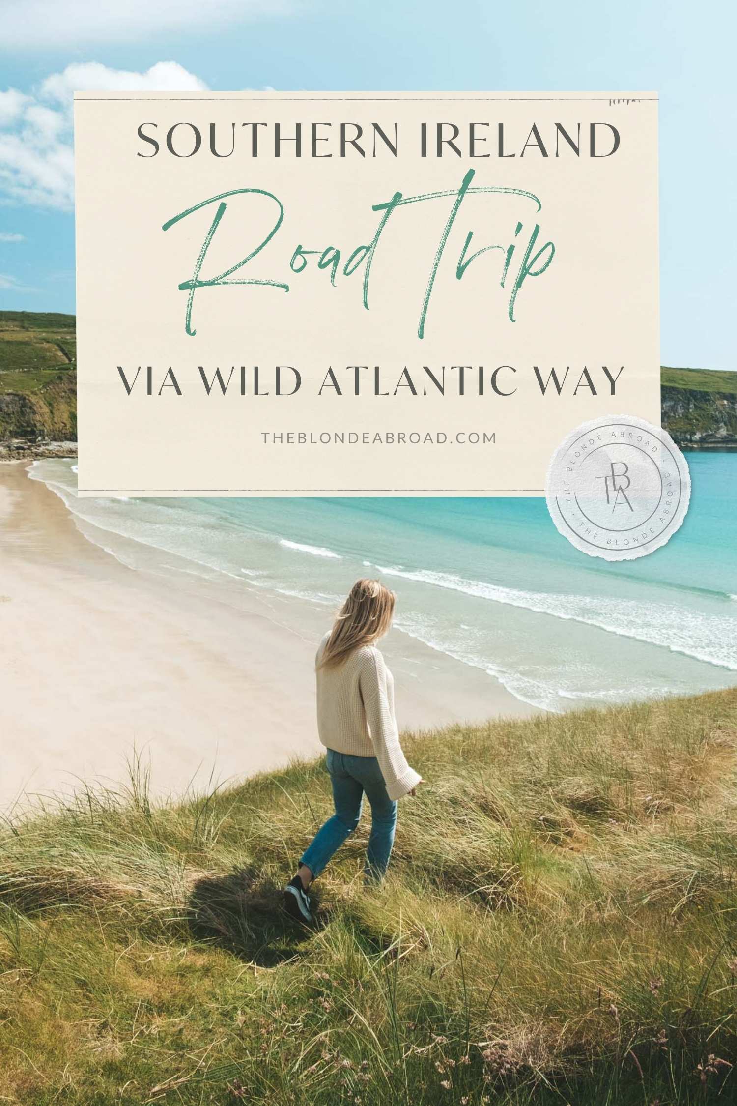 Southern Ireland Road Trip Itinerary Via the Wild Atlantic Way