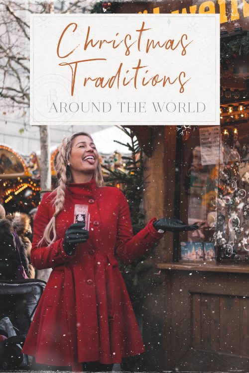 Christmas Festivities and Traditions Around the World • The Blonde Abroad