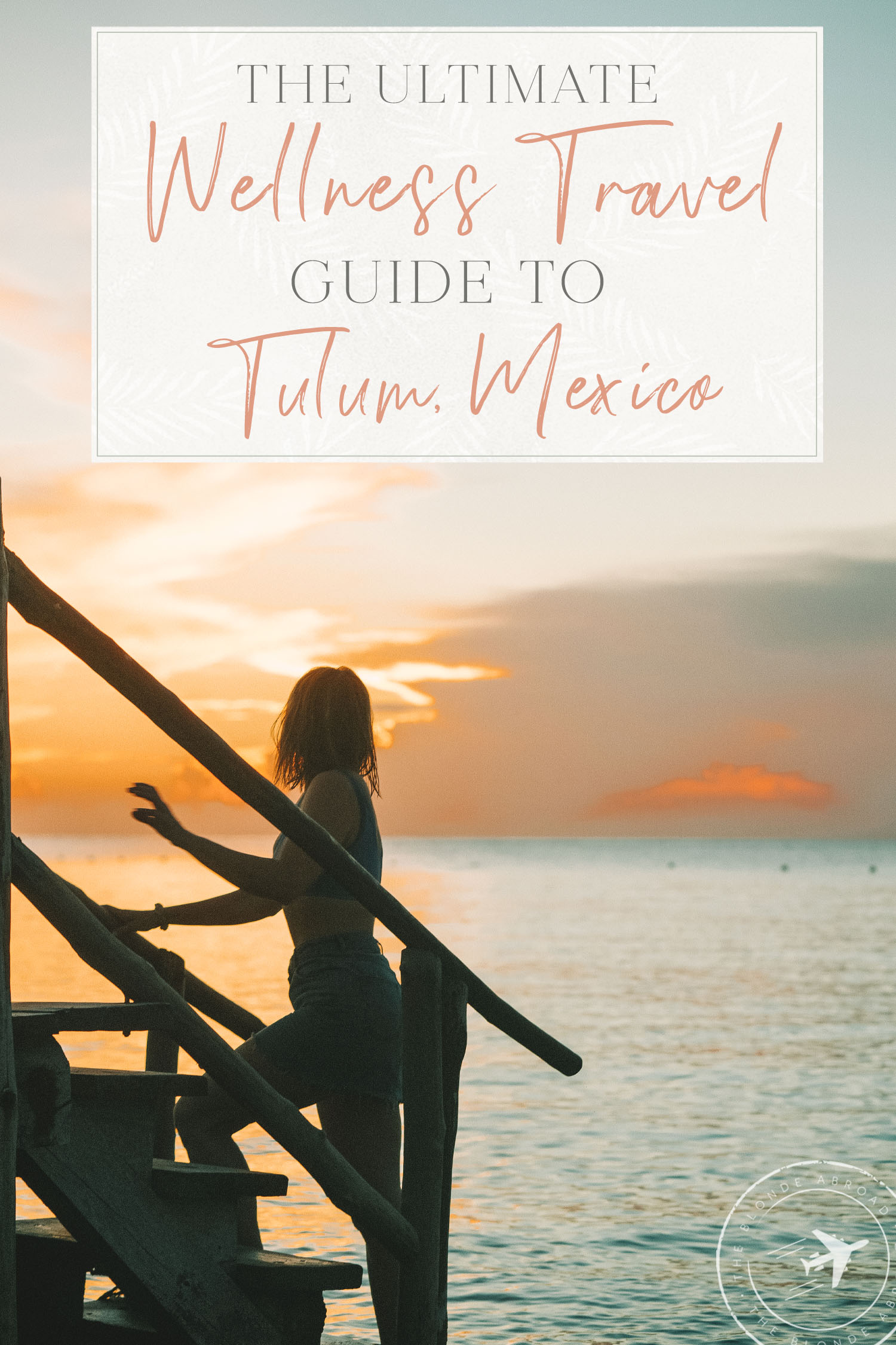 Wellness Guide to Tulum Sunset