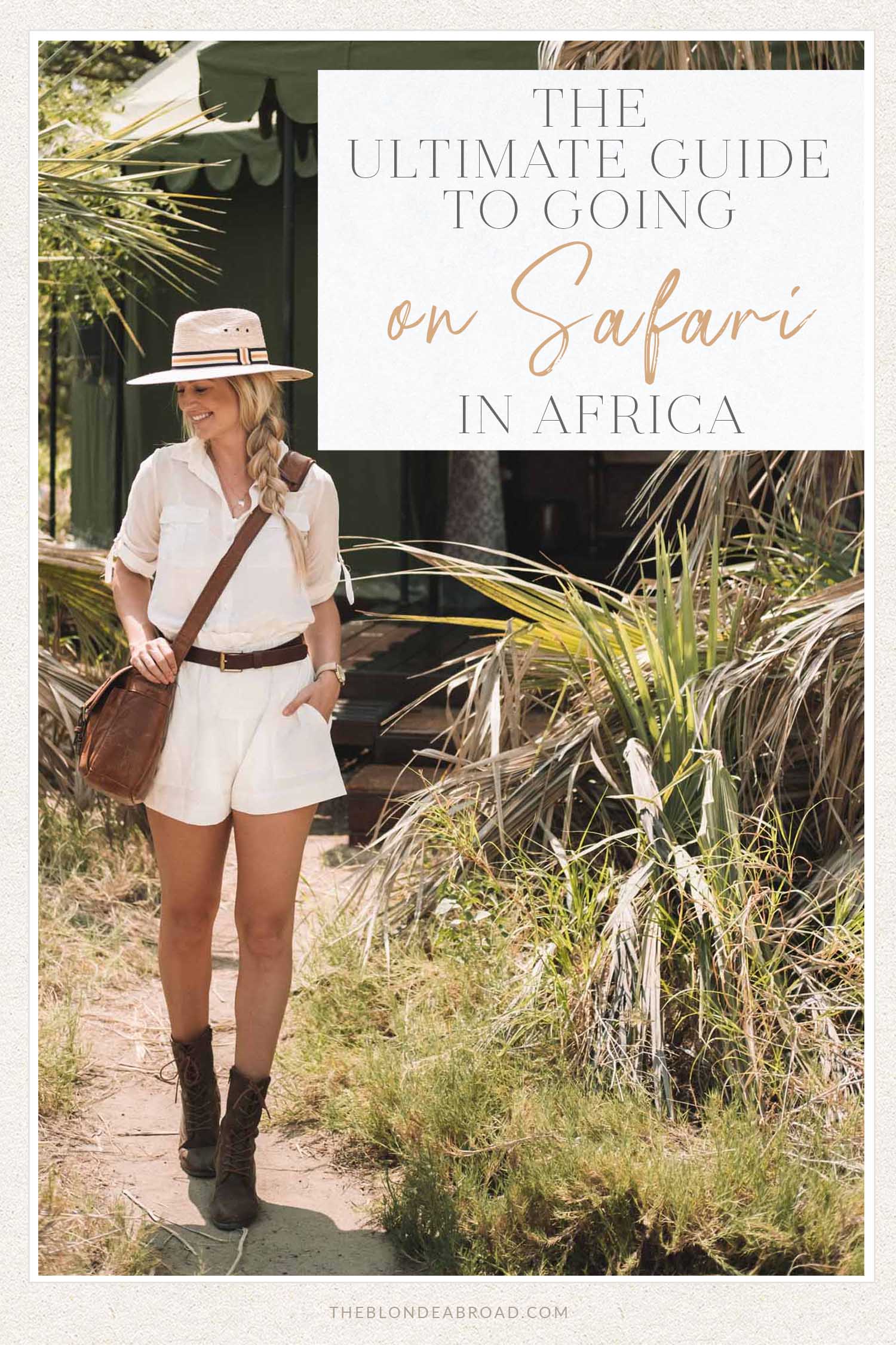 The Ultimate Guide to Going on an African Safari • The Blonde Abroad