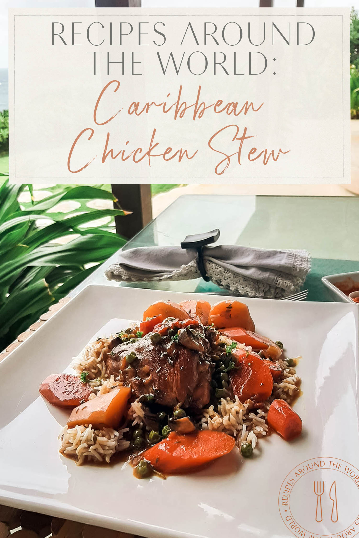 Recipes Around The World Caribbean Chicken Stew The Blonde Abroad