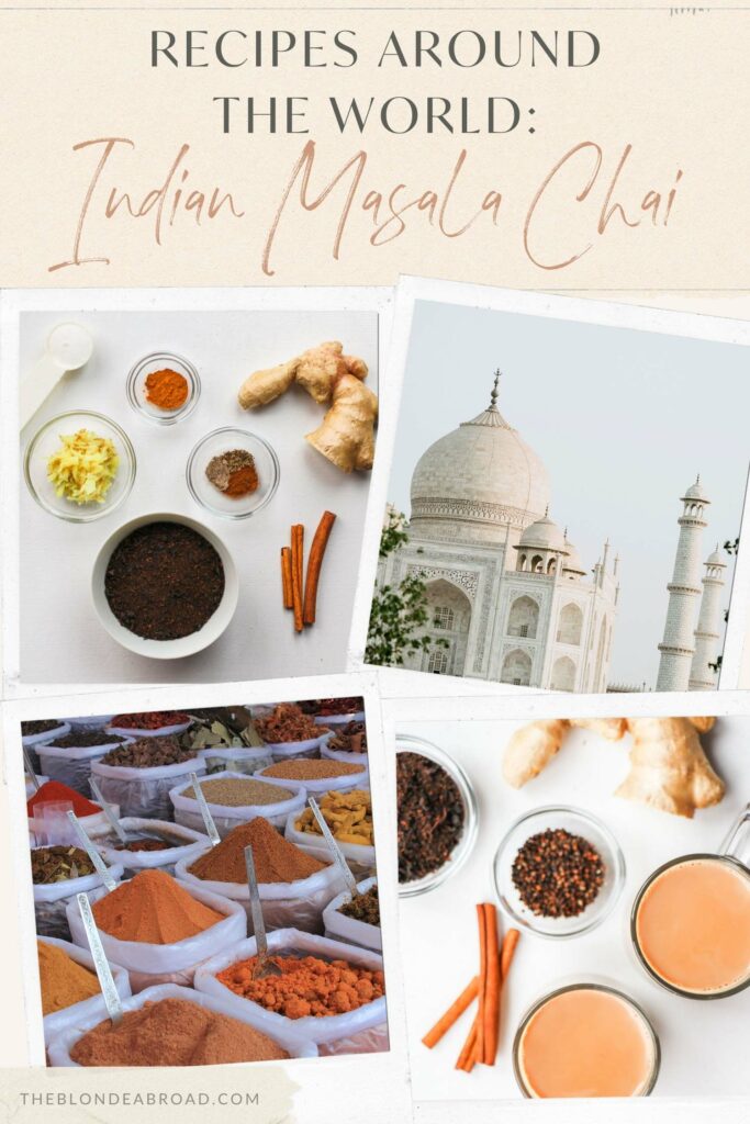 Recipes Around The World Indian Masala Chai • The Blonde Abroad 