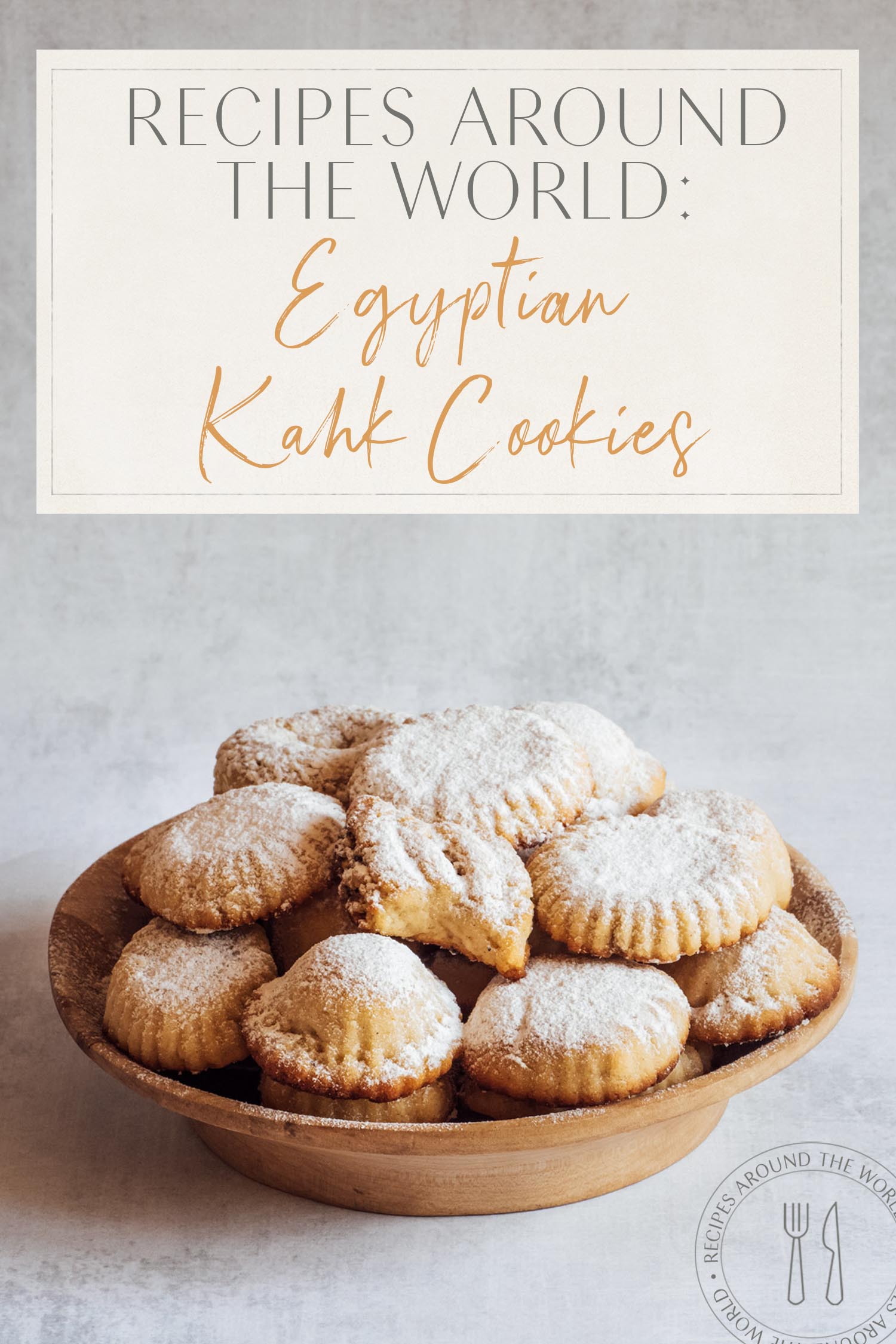 Recipes Around the World Egyptian Kahk Cookies • The Blonde Abroad