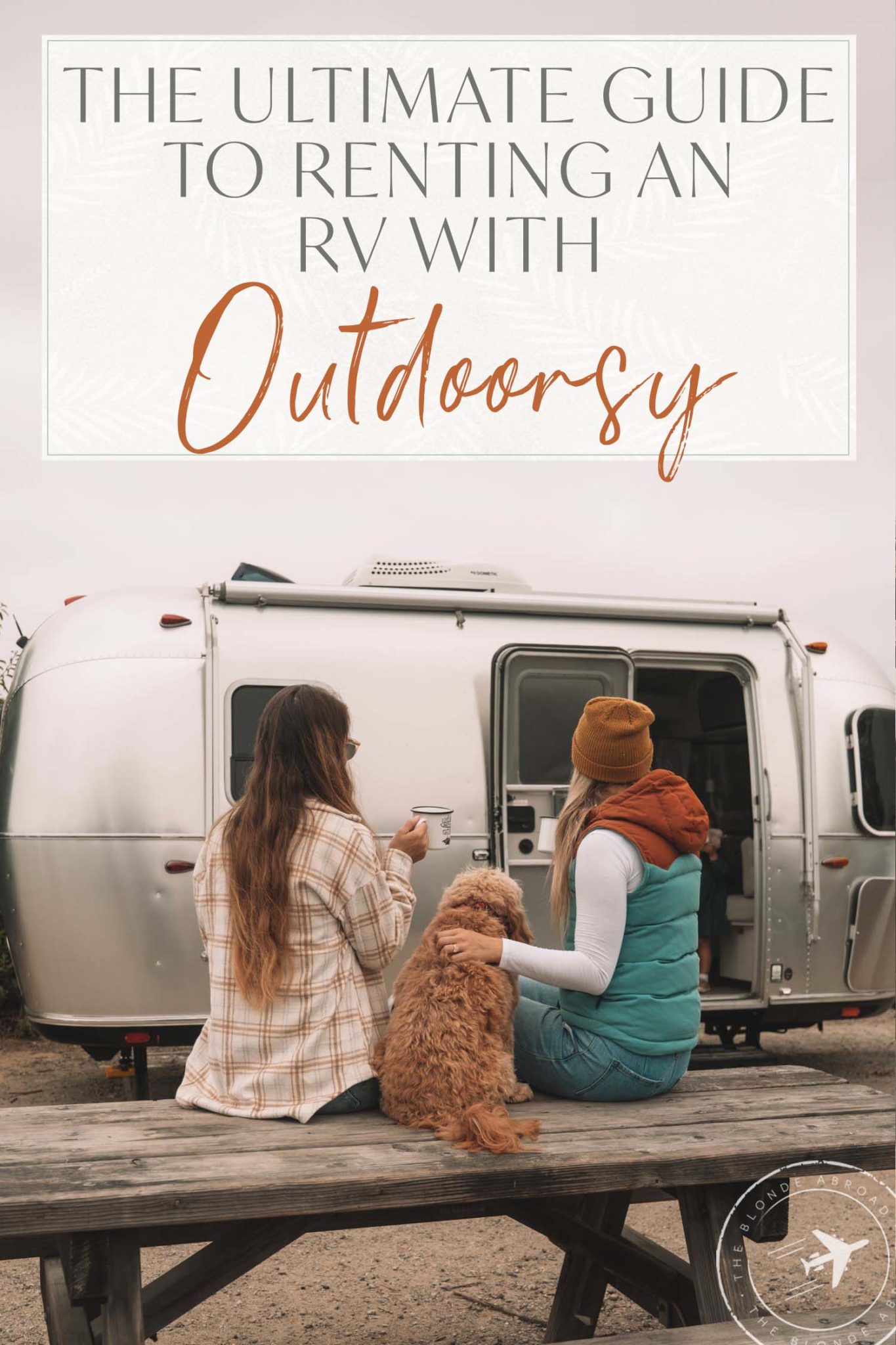 The Ultimate Guide to Renting an RV with Outdoorsy • The Blonde Abroad