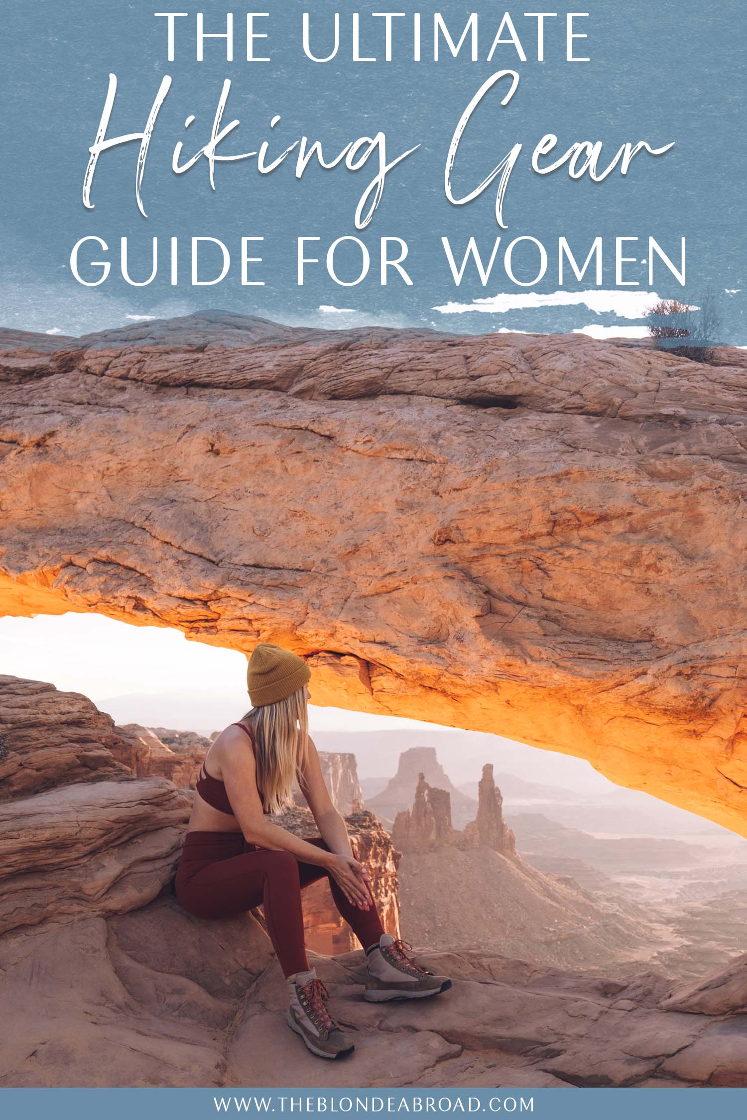 The Ultimate Hiking Gear Guide for Women • The Blonde Abroad