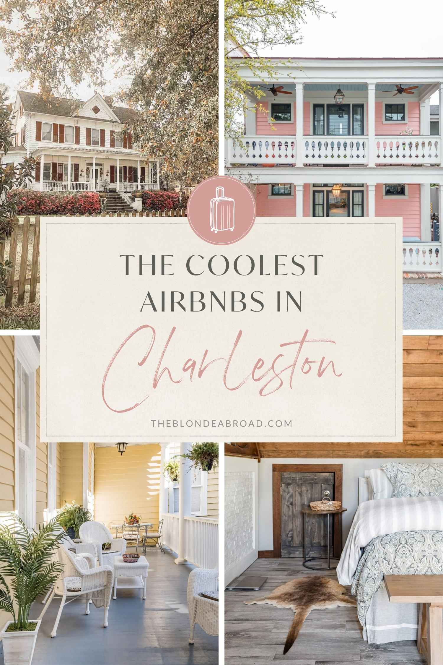 The Coolest Airbnbs in Charleston