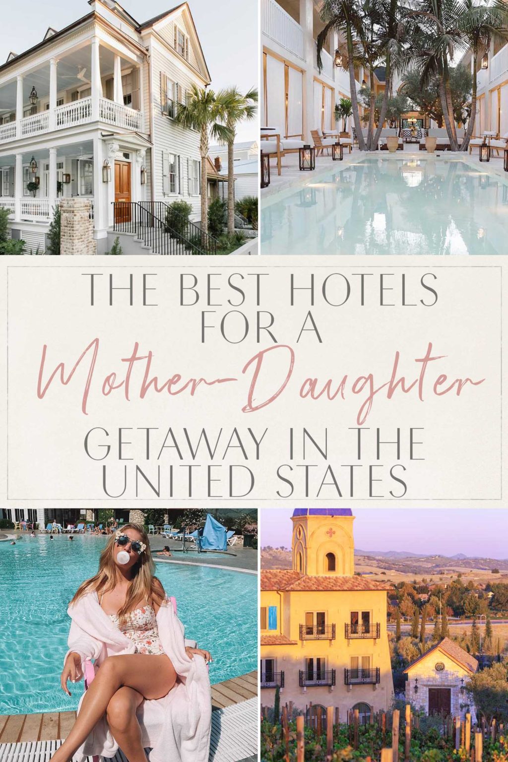 The Best Hotels for a MotherDaughter Getaway in the United States