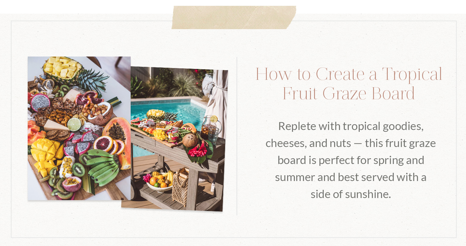 https://www.theblondeabroad.com/how-to-create-a-tropical-fruit-graze-board/