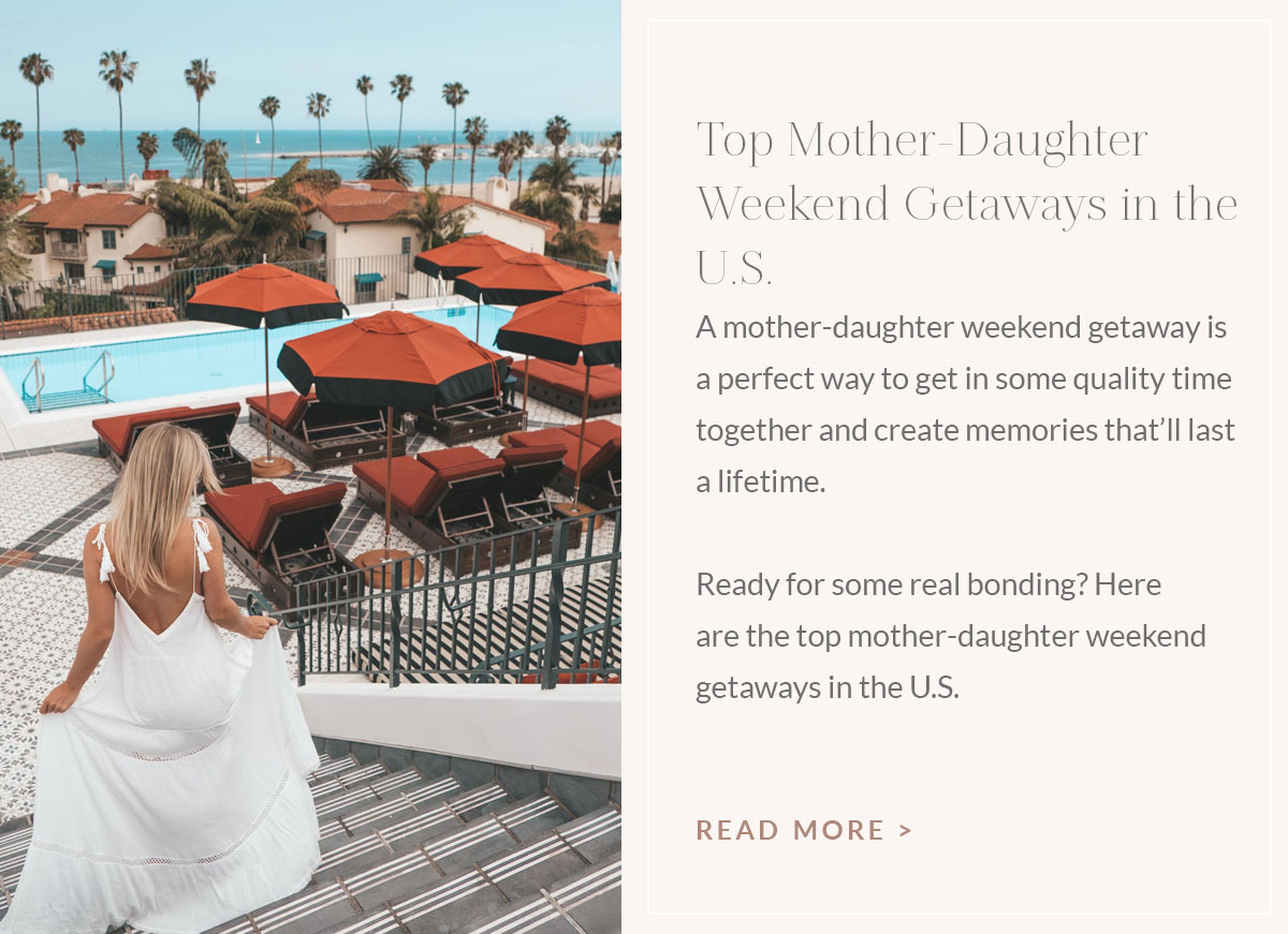 https://www.theblondeabroad.com/top-mother-daughter-weekend-getaways-in-the-u-s/