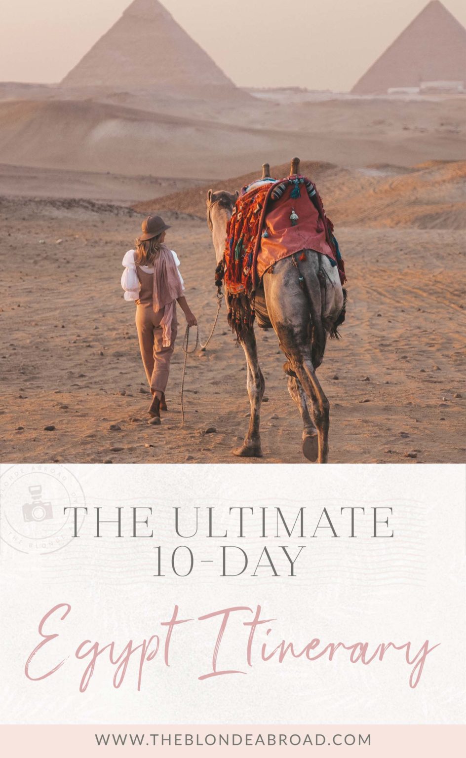 The Ultimate 10-Day Egypt Itinerary • The Blonde Abroad