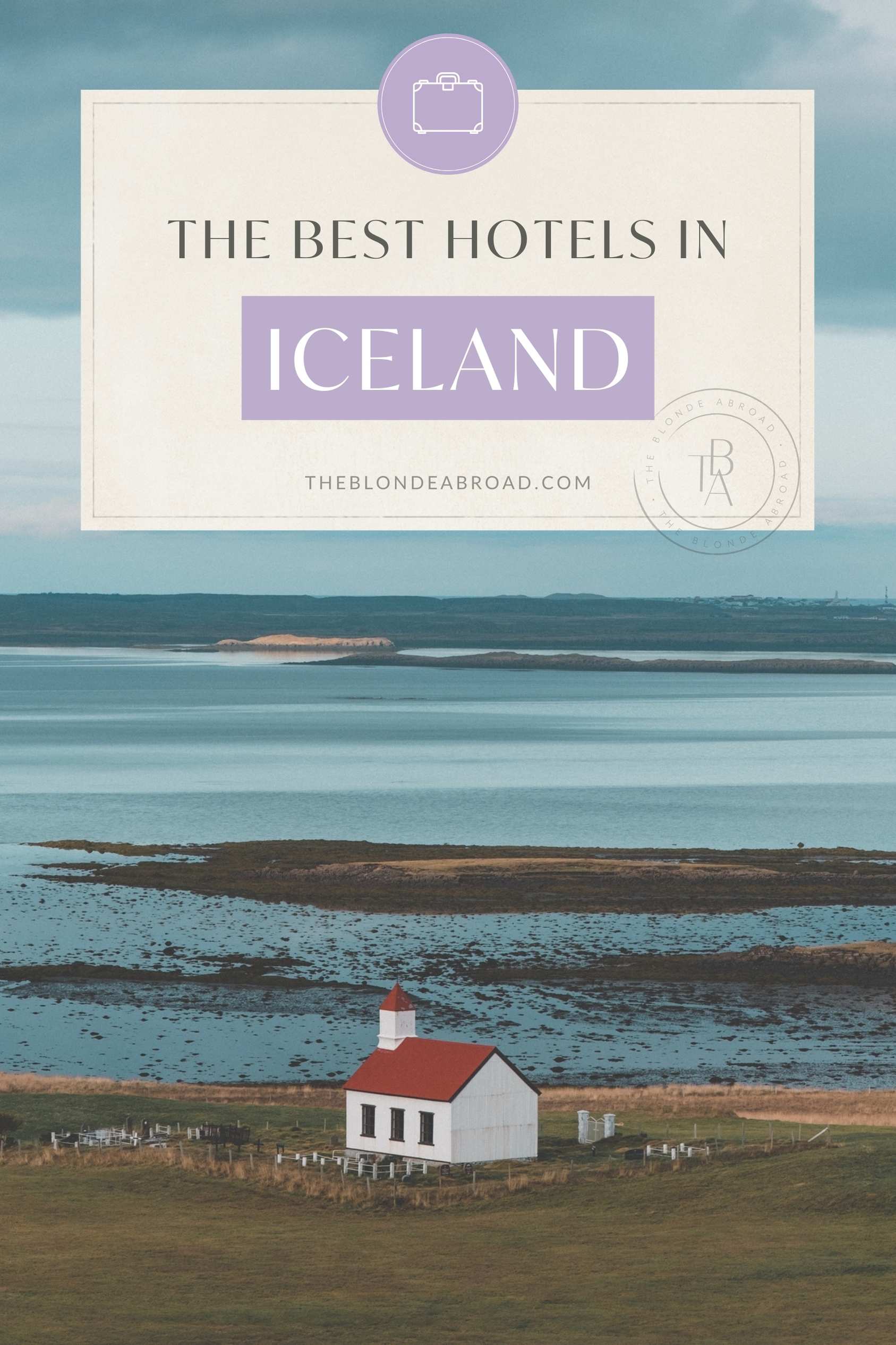 The Best Hotels to Stay at in Iceland