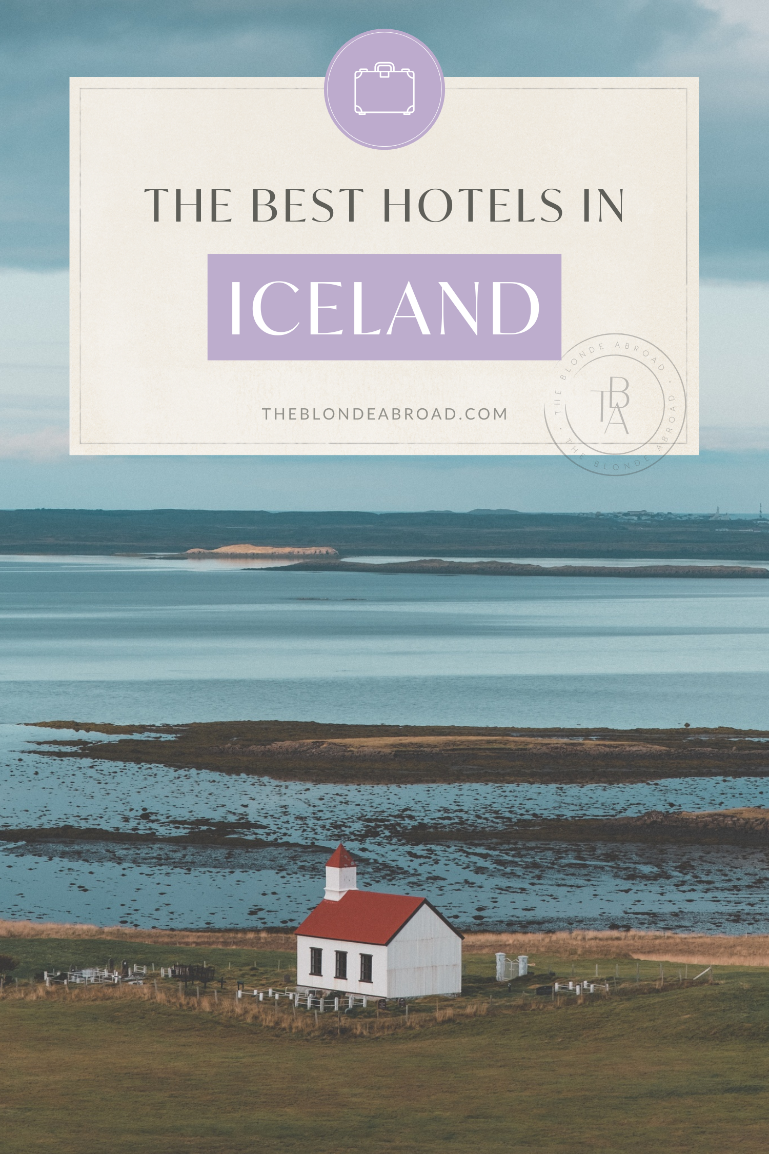 The Best Hotels to Stay at in Iceland