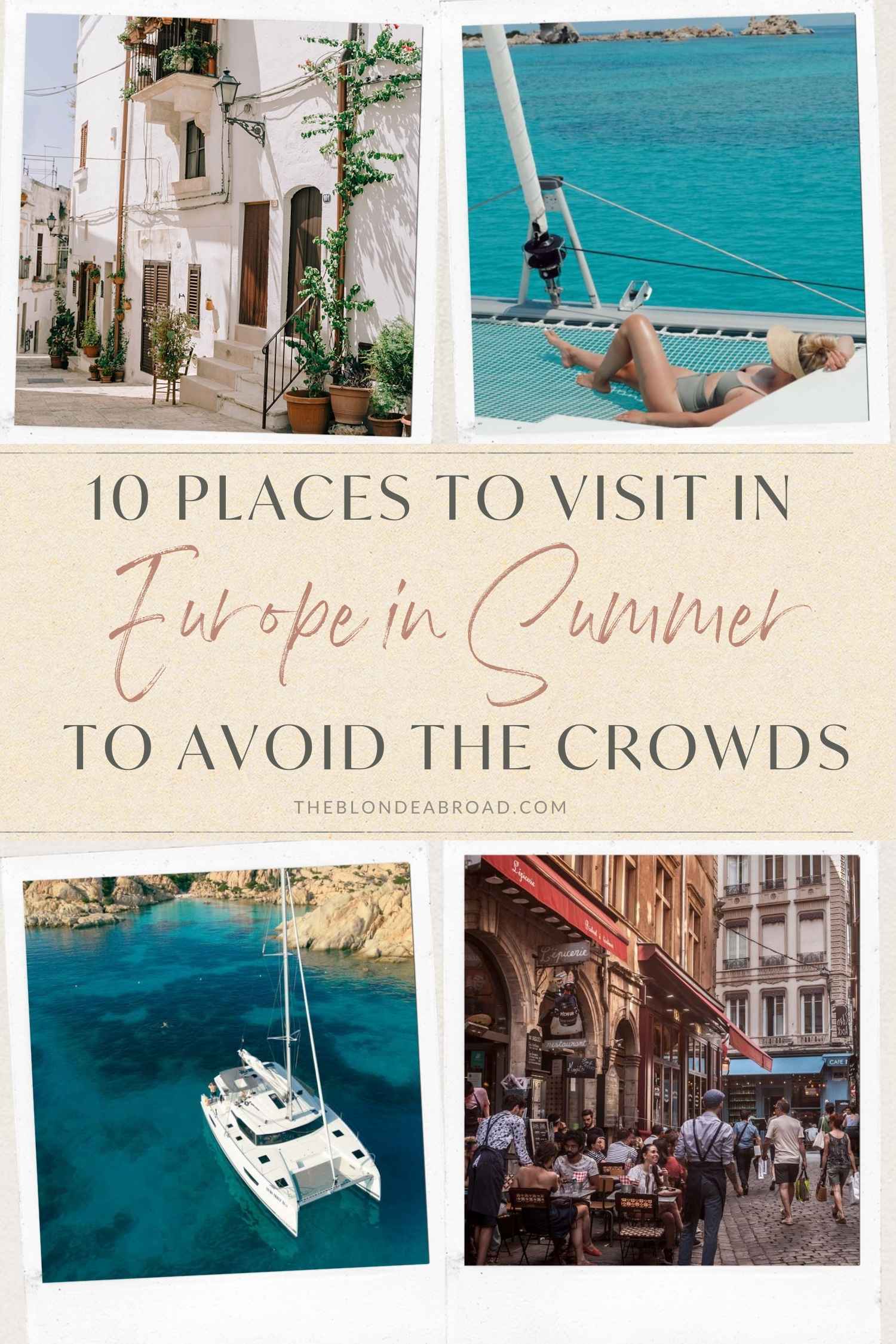 Places to visit in Europe in Summer to avoid the crowds